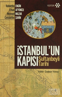 İstanbul'un Kapısı Sultanbeyli Tarihi